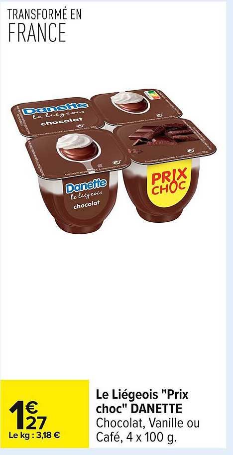 Le Liégeois "Prix choc" DANETTE Chocolat, Vanille ou Café, 4 x 100 g.