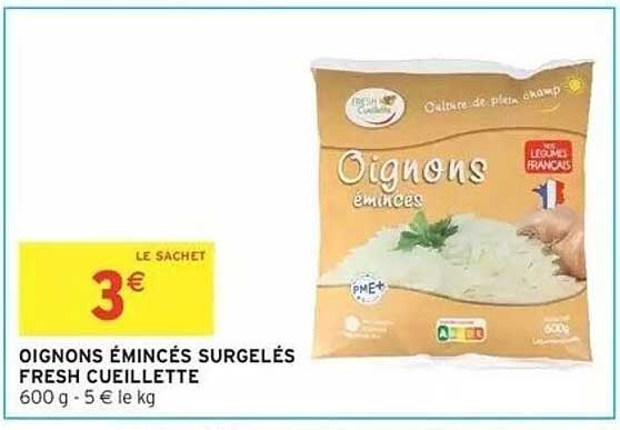 OIGNONS ÉMINCÉS SURGELÉS FRESH CUEILLETTE
