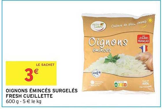 OIGNONS ÉMINCÉS SURGELÉS FRESH CUEILLETTE