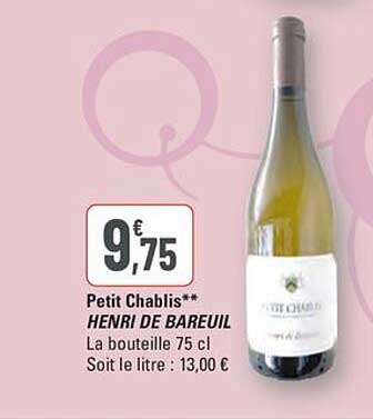 Petit Chablis** HENRI DE BAREUIL