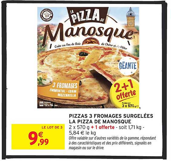 PIZZAS 3 FROMAGES SURGELÉES LA PIZZA DE MANOSQUE