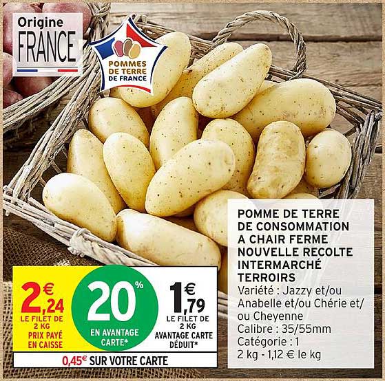 POMME DE TERRE DE CONSOMMATION A CHAIR FERME NOUVELLE RECOLTE INTERMARCHÉ TERROIRS