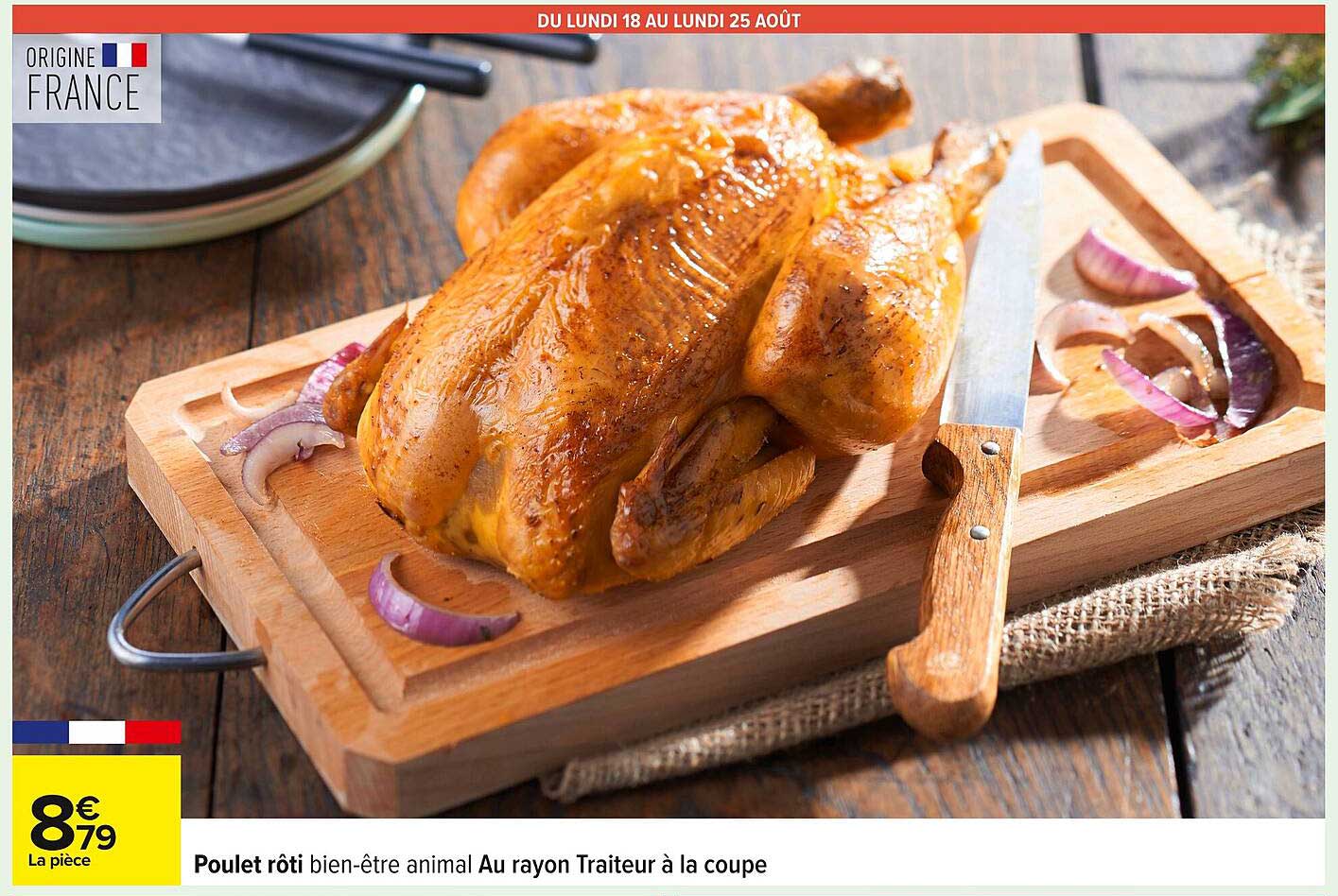 Poulet rôti bien-être animal Au rayon Traiteur à la coupe