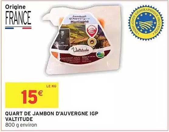 QUART DE JAMBON D'AUVERGNE IGP VALTITUDE