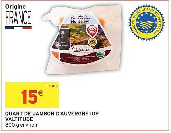 QUART DE JAMBON D'AUVERGNE IGP VALTITUDE