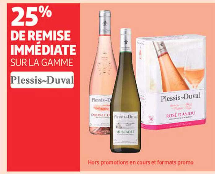 25% DE REMISE IMMÉDIATE SUR LA GAMME Plessis-Duval