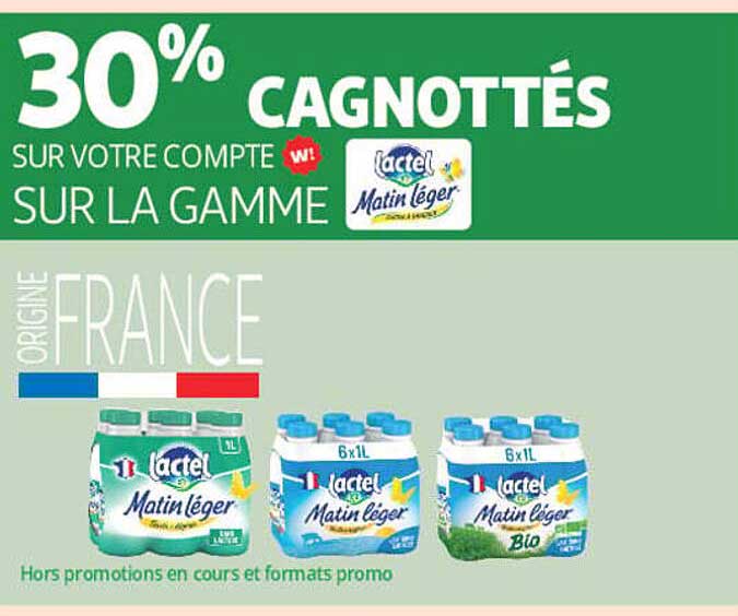 30% CAGNOTTÉS SUR VOTRE COMPTE SUR LA GAMME Lactel Matin Léger