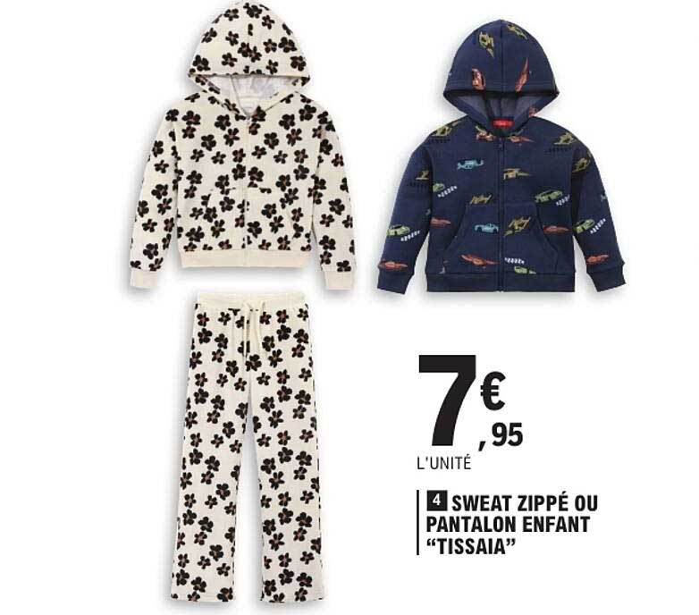 4 SWEAT ZIPPÉ OU PANTALON ENFANT “TISSAIA”
