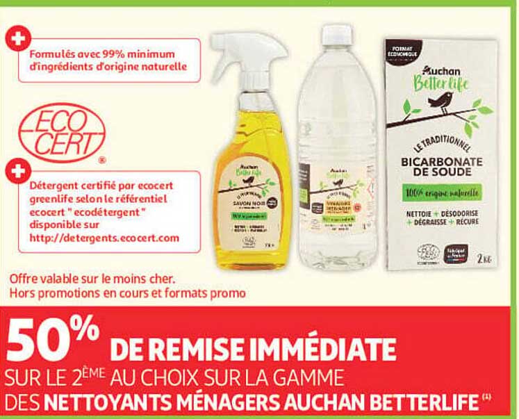 50% DE REMISE IMMÉDIATE SUR LE 2ÈME AU CHOIX SUR LA GAMME DES NETTOYANTS MÉNAGERS AUCHAN BETTER LIFE