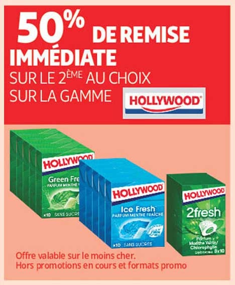 50% DE REMISE IMMEDIATE SUR LE 2ÈME AU CHOIX SUR LA GAMME HOLLYWOOD