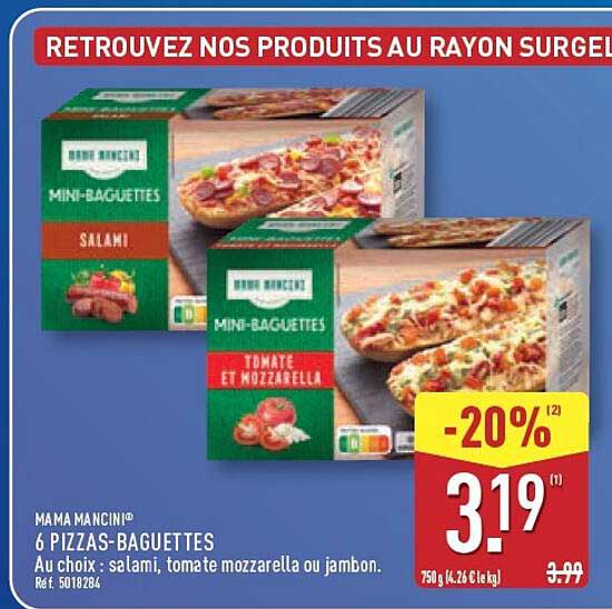6 PIZZAS-BAGUETTES Au choix : salami, tomate mozzarella ou jambon.