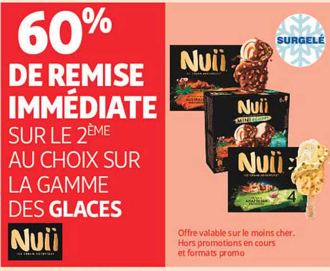 60% DE REMISE IMMEDIATE SUR LE 2ÈME AU CHOIX SUR LA GAMME DES GLACES Nuii