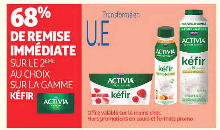 68% DE REMISE IMMÉDIATE SUR LE 2ÈME AU CHOIX SUR LA GAMME KÉFIR