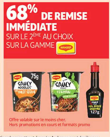 68% DE REMISE IMMÉDIATE SUR LE 2ÈME AU CHOIX SUR LA GAMME Maggi