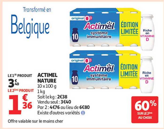 ACTIMEL NATURE 10 x 100 g 1kg Soit le kg : 2€38 Vendu seul : 3€40 Par 2 : 4€76 au lieu de 6€80