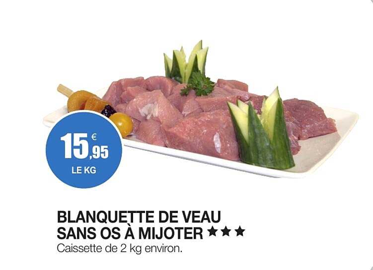 BLANQUETTE DE VEAU SANS OS À MIJOTER ★★★