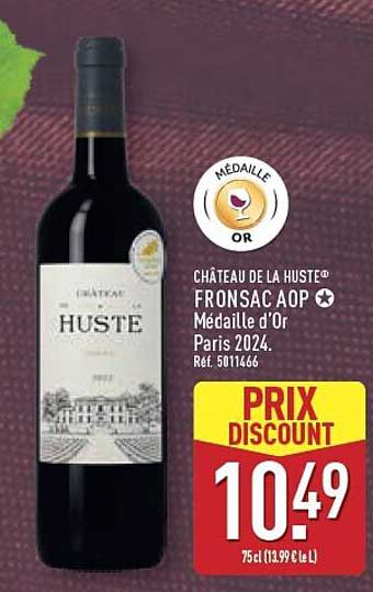 CHÂTEAU DE LA HUSTE® FRONSAC AOP Médaille d'Or Paris 2024. Réf. 5011466