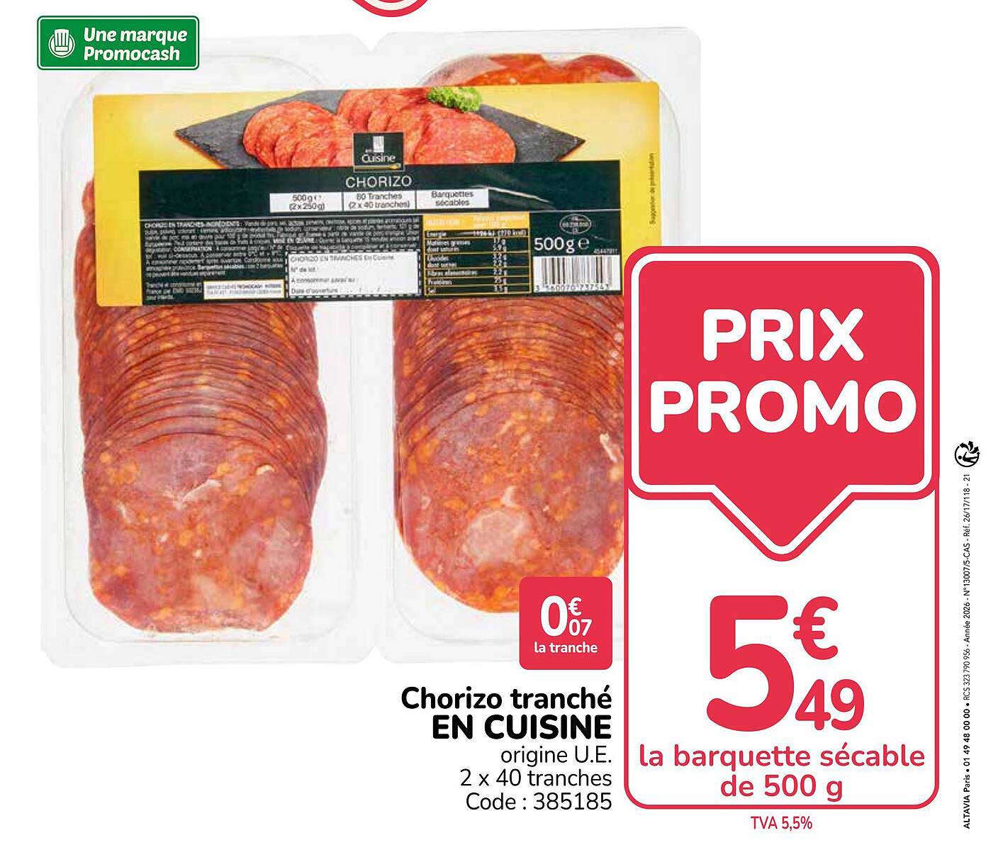 Chorizo tranché EN CUISINE origine U.E. 2 x 40 tranches Code : 385185