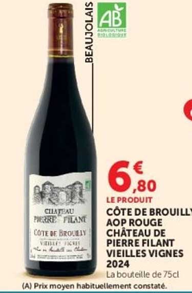 CÔTE DE BROUILLY AOP ROUGE CHATEAU DE PIERRE FILANT VIEILLES VIGNES 2024