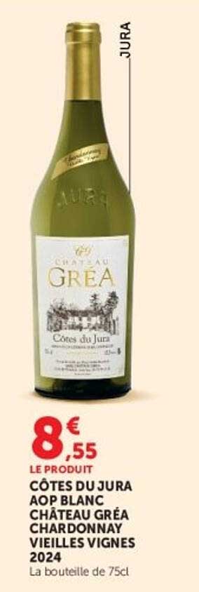 CÔTES DU JURA AOP BLANC CHÂTEAU GRÉA CHARDONNAY VIEILLES VIGNES 2024