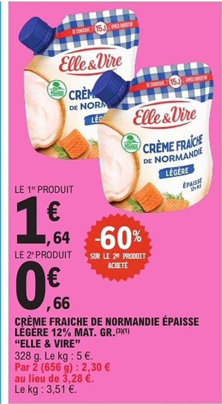 CRÈME FRAICHE DE NORMANDIE ÉPAISSE LÉGERE 12% MAT. GR. (3) (1) “ELLE & VIRE”