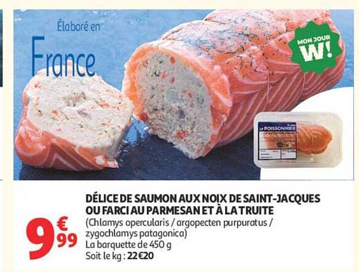 DÉLICE DE SAUMON AUX NOIX DE SAINT-JACQUES OU FARCi AU PARMESAN ET À LA TRUITE