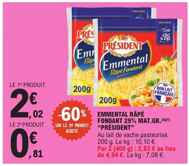 EMMENTAL RÂPÉ FONDANT 29% MAT. GR. "PRÉSIDENT"