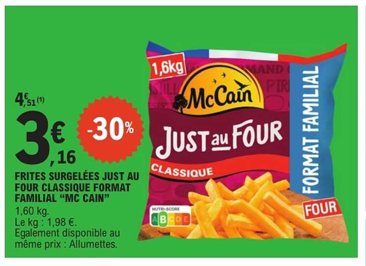 FRITES SURGELÉES JUST AU FOUR CLASSIQUE FORMAT FAMILIAL “MC CAIN”