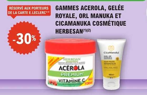 GAMMES ACEROLA, GELÉE ROYALE, ORL MANUKA ET CICAMANUKA COSMÉTIQUE HERBESAN(1)(2)
