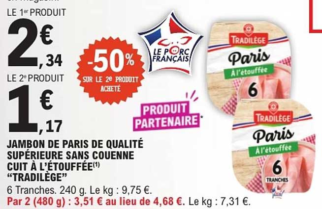 JAMBON DE PARIS DE QUALITÉ SUPÉRIEURE SANS COUENNE CUIT À L’ÉTOUFFÉE(1) “TRADILÈGE”
