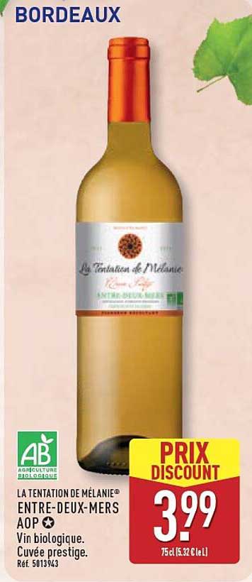 LA TENTATION DE MÉLANIE® ENTRE-DEUX-MERS AOP Vin biologique. Cuvée prestige.