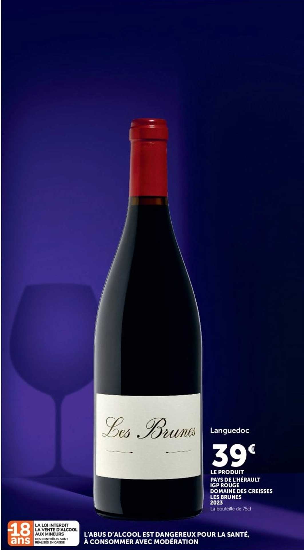 Languedoc 39€ LE PRODUIT PAYS DE L'HÉRAULT IGP ROUGE DOMAINE DES CREISSES LES BRUNES 2023