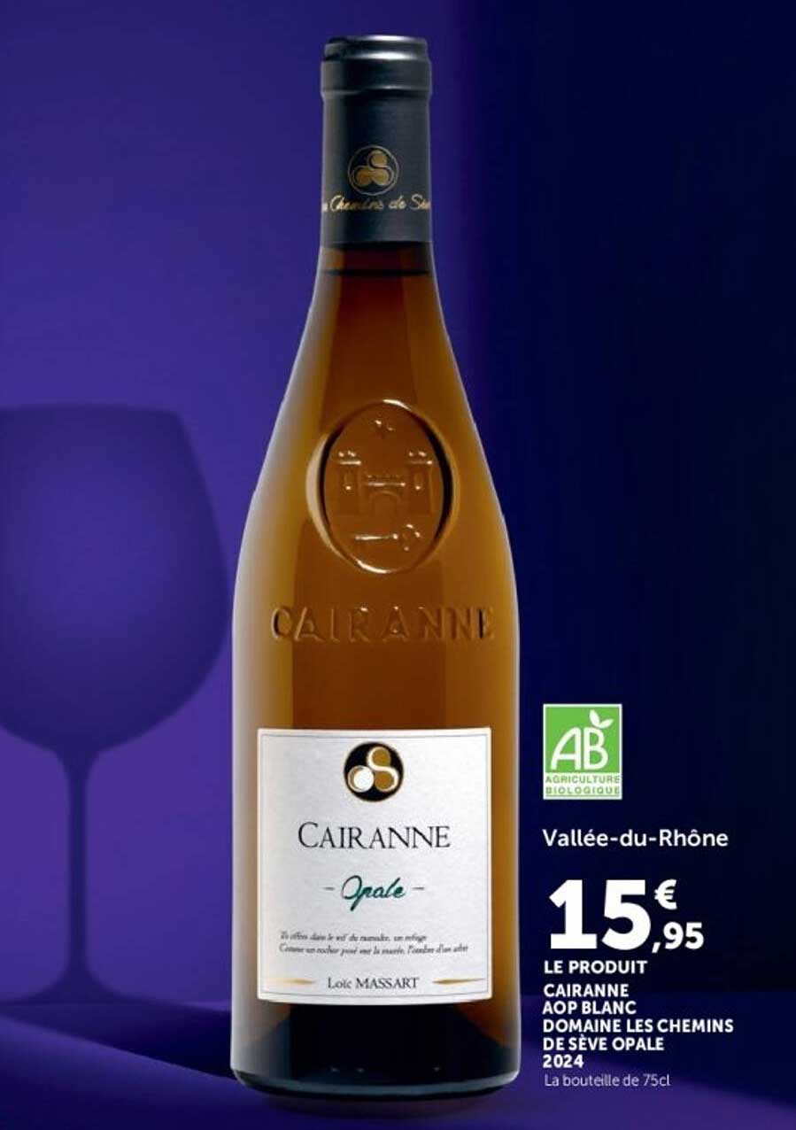 LE PRODUIT CAIRANNE AOP BLANC DOMAINE LES CHEMINS DE SÈVE OPALE 2024