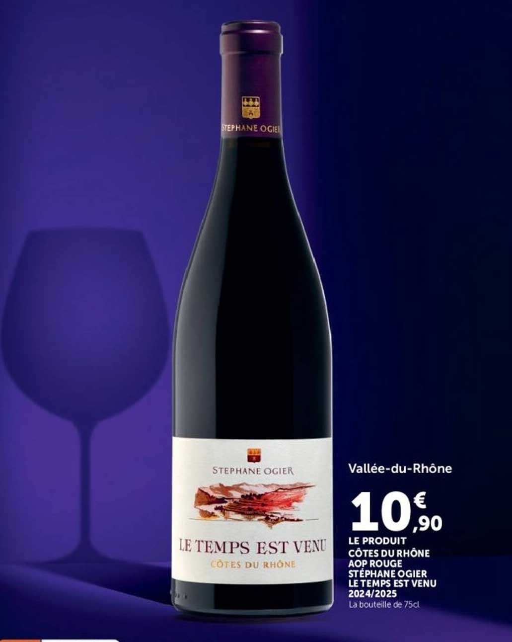 LE PRODUIT CÔTES DU RHÔNE AOP ROUGE STÉPHANE OGIER LE TEMPS EST VENU 2024/2025