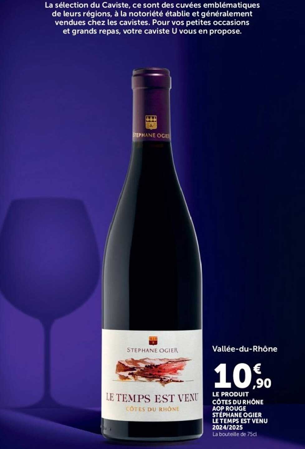 LE PRODUIT CÔTES DU RHÔNE AOP ROUGE STÉPHANE OGIER LE TEMPS EST VENU 2024/2025