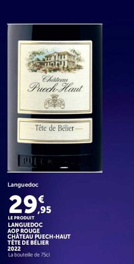 LE PRODUIT LANGUEDOC AOP ROUGE CHÂTEAU PUECH-HAUT TÊTE DE BÉLIER 2022