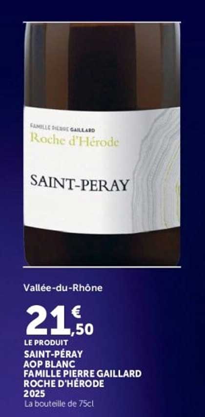 LE PRODUIT SAINT-PÉRAY AOP BLANC FAMILLE PIERRE GAILLARD ROCHE D'HÉRODE 2025