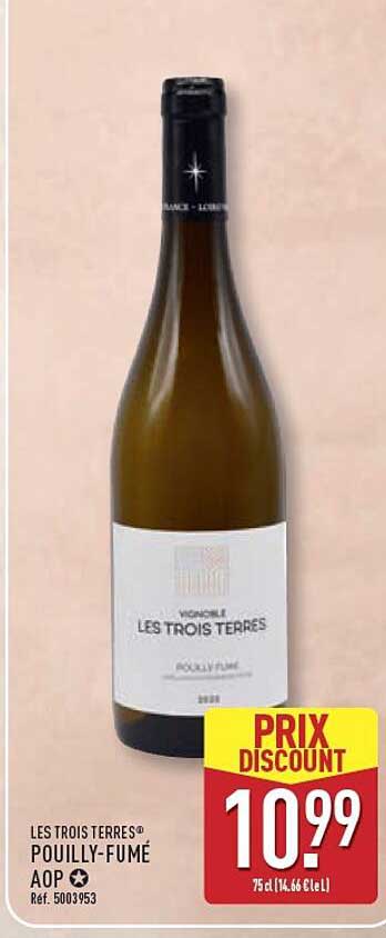 LES TROIS TERRES® POUILLY-FUMÉ AOP ★