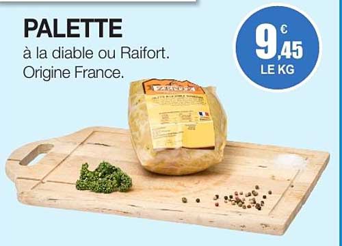 PALETTE à la diable ou Raifort. Origine France.