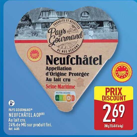 PAYS GOURMAND® NEUFCHÂTEL AOP(B) Au lait cru. 24% de MG sur produit fini. Réf. 6485