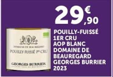 POUILLY-FUISSE 1ER CRU AOP BLANC DOMAINE DE BEAUGARD GEORGES BURRIER 2023