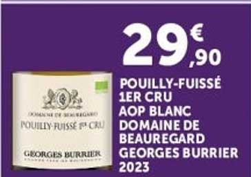 POUILLY-FUISSÉ 1ER CRU AOP BLANC DOMAINE DE BEAUREGARD GEORGES BURRIER 2023