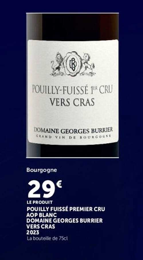 POUILLY FUISSE PREMIER CRU AOP BLANC DOMAINE GEORGES BURRIER VERS CRAS 2023