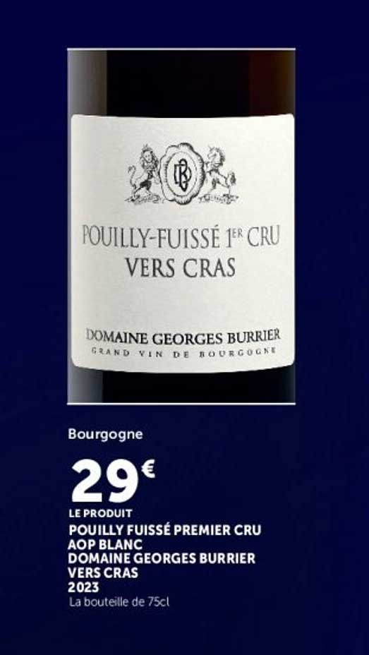 POUILLY FUISSÉ PREMIER CRU AOP BLANC DOMAINE GEORGES BURRIER VERS CRAS 2023
