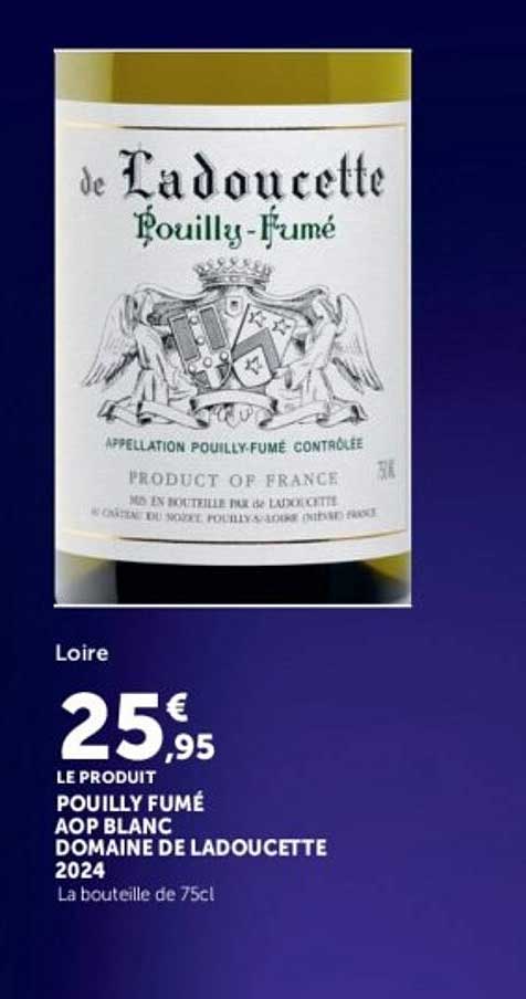 POUILLY FUMÉ AOP BLANC DOMAINE DE LADOUCETTE 2024