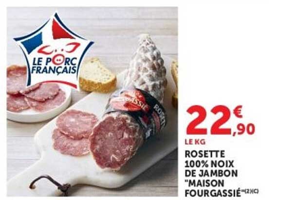 ROSETTE 100% NOIX DE JAMBON "MAISON FOURGASSIÉ"