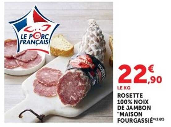 ROSETTE 100% NOIX DE JAMBON "MAISON FOURGASSIE"