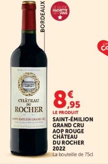 SAINT-ÉMILION GRAND CRU AOP ROUGE CHÂTEAU DU ROCHER 2022
