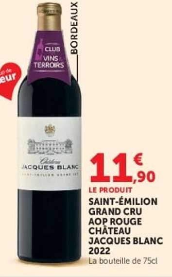 SAINT-ÉMILION GRAND CRU AOP ROUGE CHÂTEAU JACQUES BLANC 2022