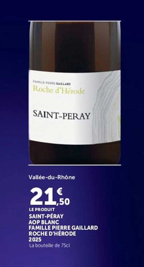 SAINT-PERAY AOP BLANC FAMILLE PIERRE GAILLARD ROCHE D'HERODE 2025